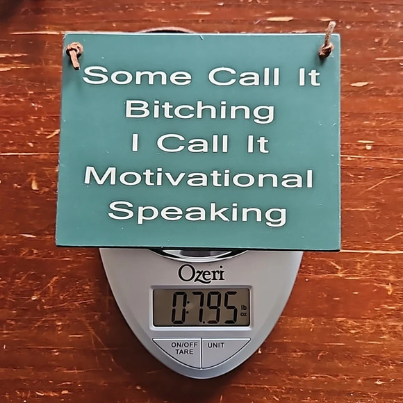 Some Call It Bitching I Call It Motivational Speaking Wooden Sign - Picture 6 of 6